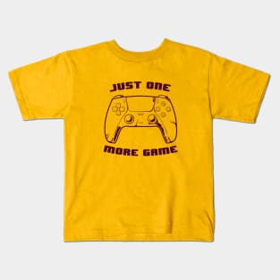 JUST ONE MORE GAME one color version Kids T-Shirt